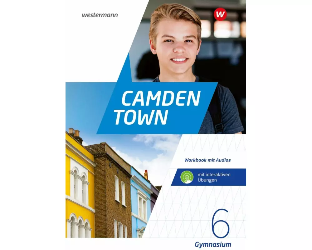 Camden Town 6. Workbook mit Audios und interaktiven Übungen. Allgemeine Ausgabe für Gymnasien