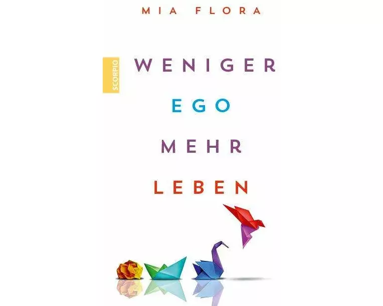 Weniger Ego ... mehr Leben