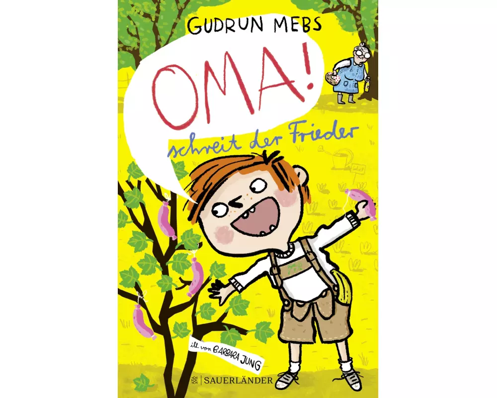 »Oma!«, schreit der Frieder