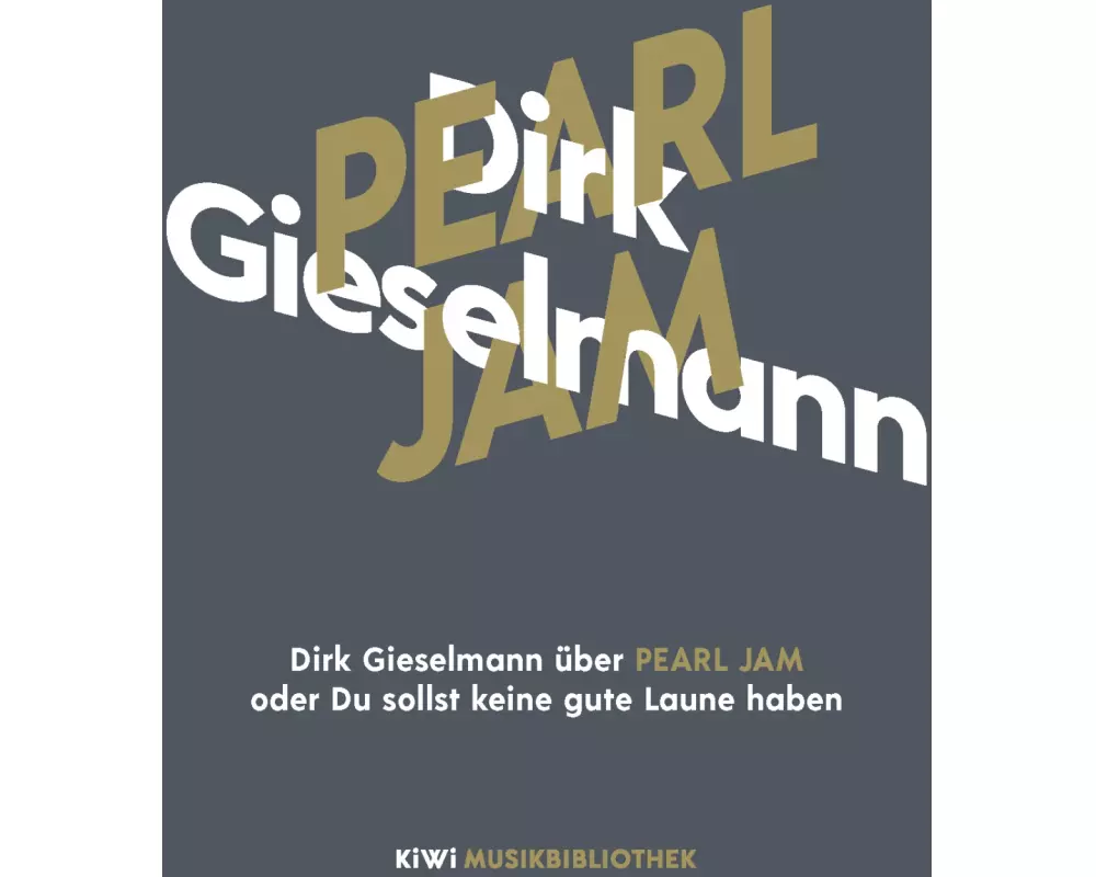 Dirk Gieselmann über Pearl Jam oder Du sollst keine gute Laune haben