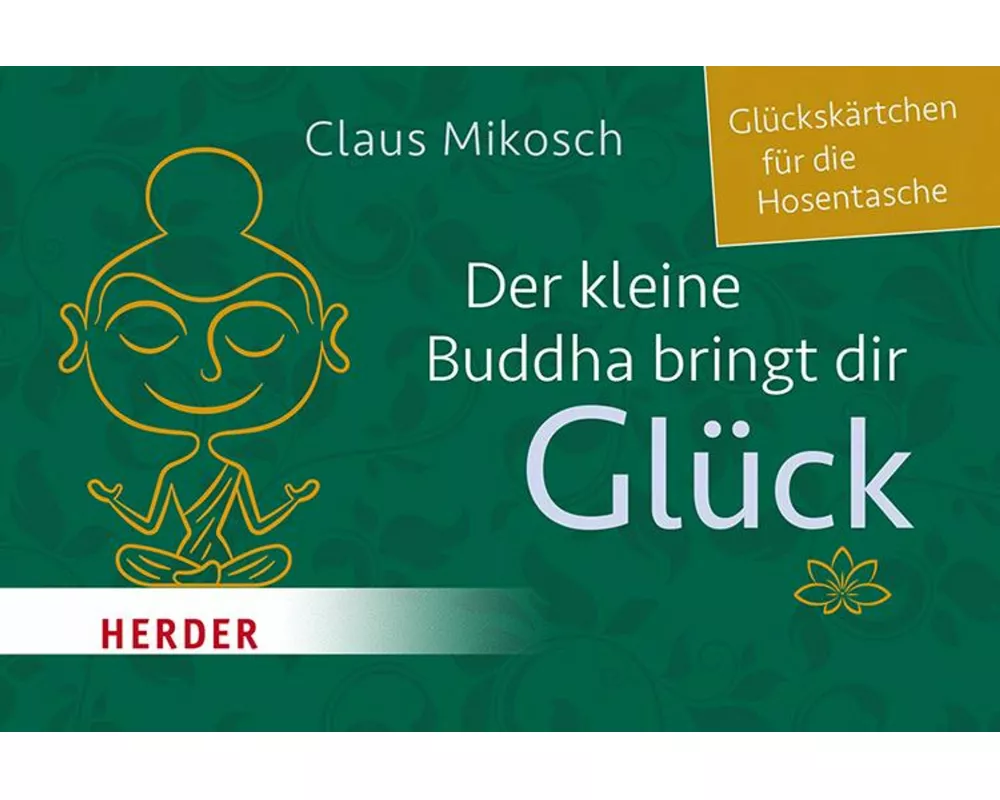 Der kleine Buddha bringt dir Glück