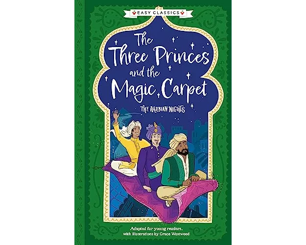 Arabian Nights: The Three Princes and the Magic Carpet (Easy Classics)