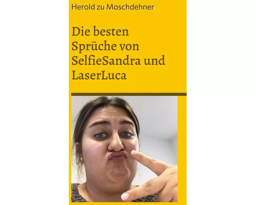Die besten Sprüche von SelfieSandra und LaserLuca