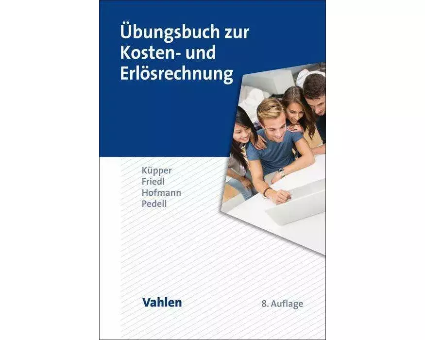 Übungsbuch zur Kosten- und Erlösrechnung