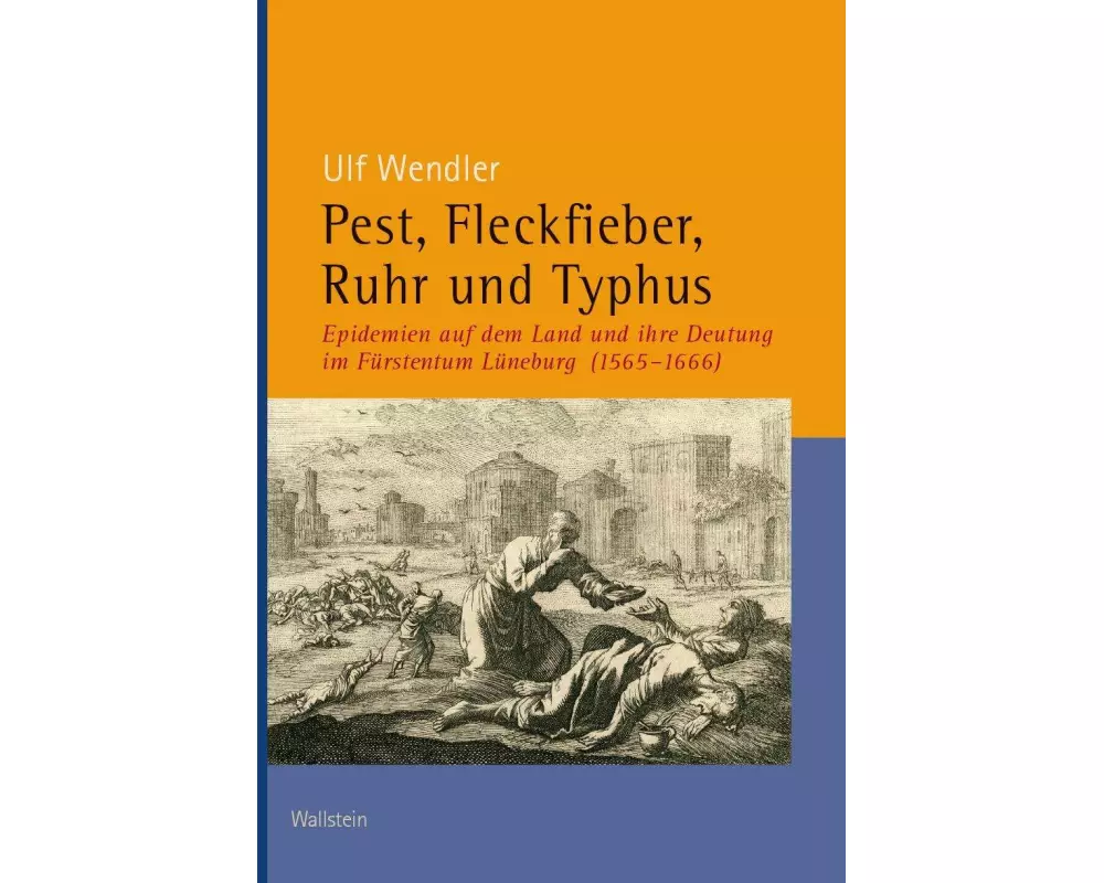 Pest, Fleckfieber, Ruhr und Typhus