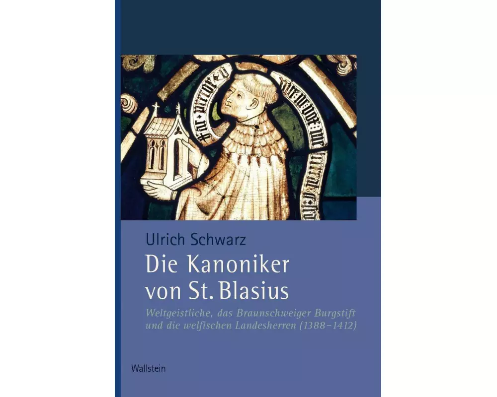 Die Kanoniker von St. Blasius in Braunschweig