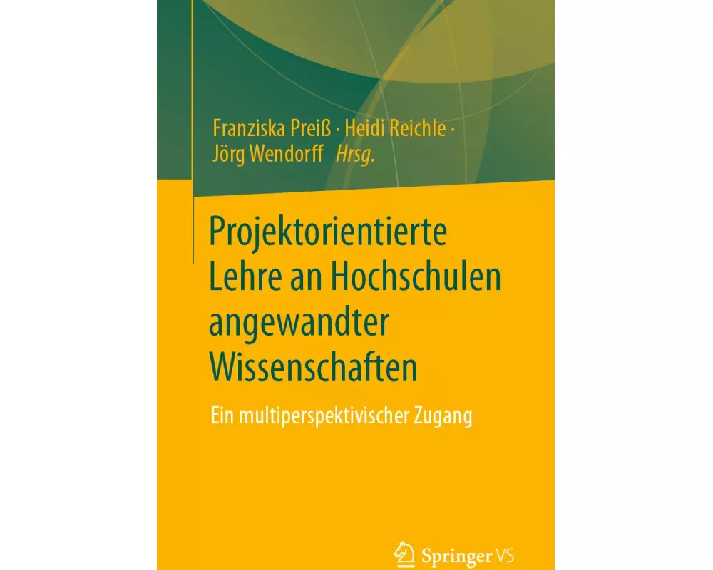 Projektorientierte Lehre an Hochschulen angewandter Wissenschaften