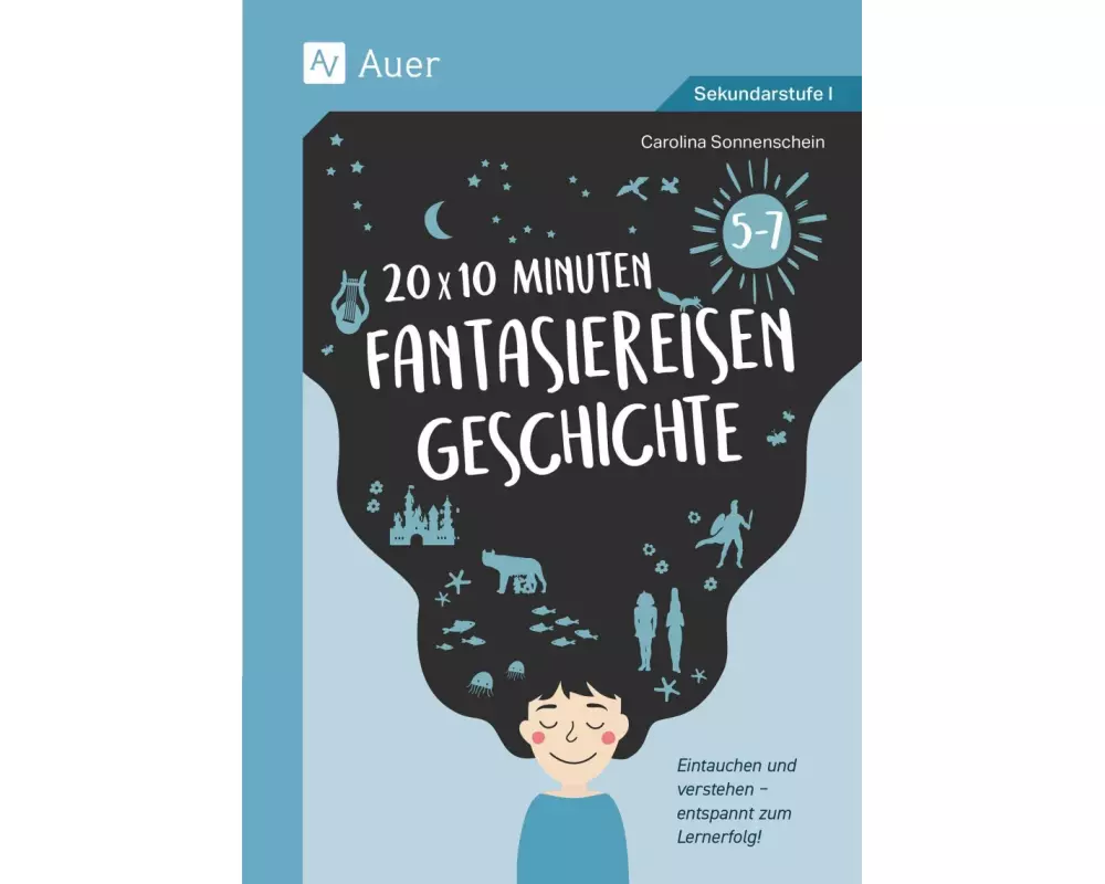 20 x 10 Minuten Fantasiereisen Geschichte 5-7