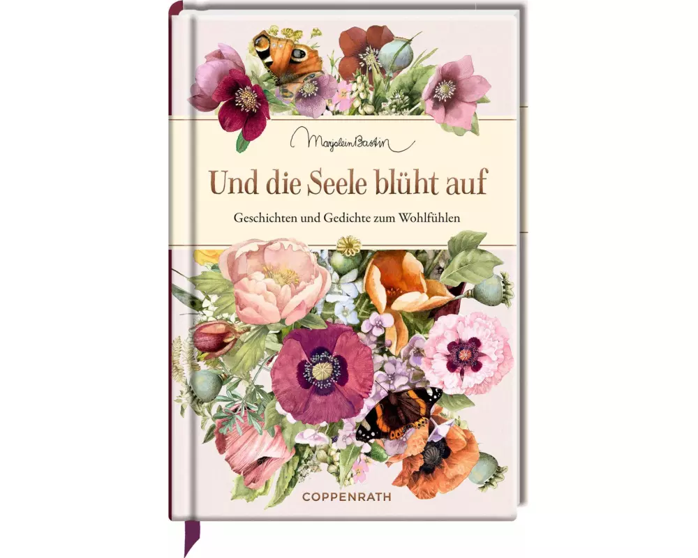 Und die Seele blüht auf