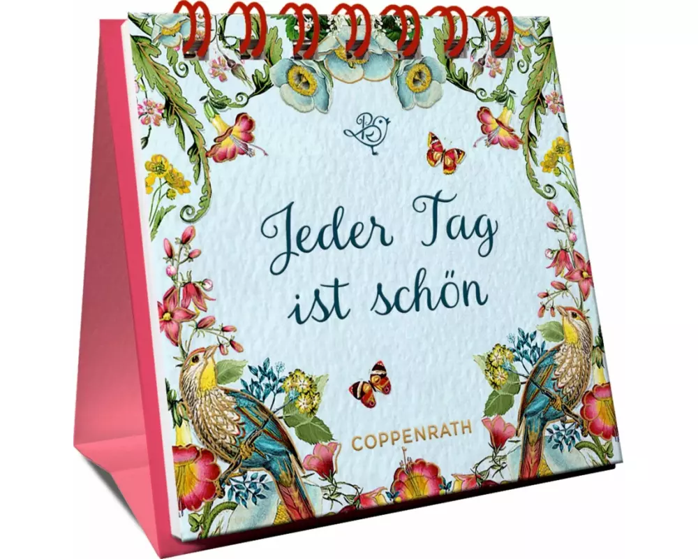 Jeder Tag ist schön