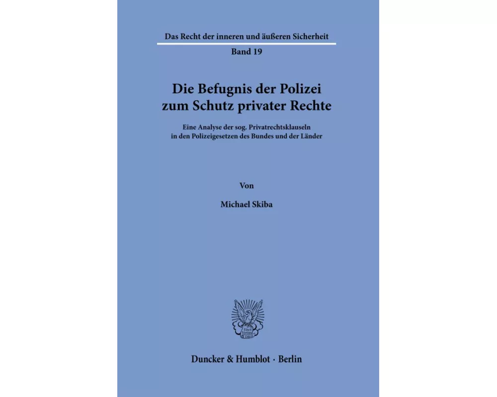 Die Befugnis der Polizei zum Schutz privater Rechte