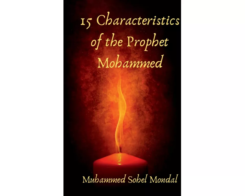 15 Characteristics of the Prophet Mohammed