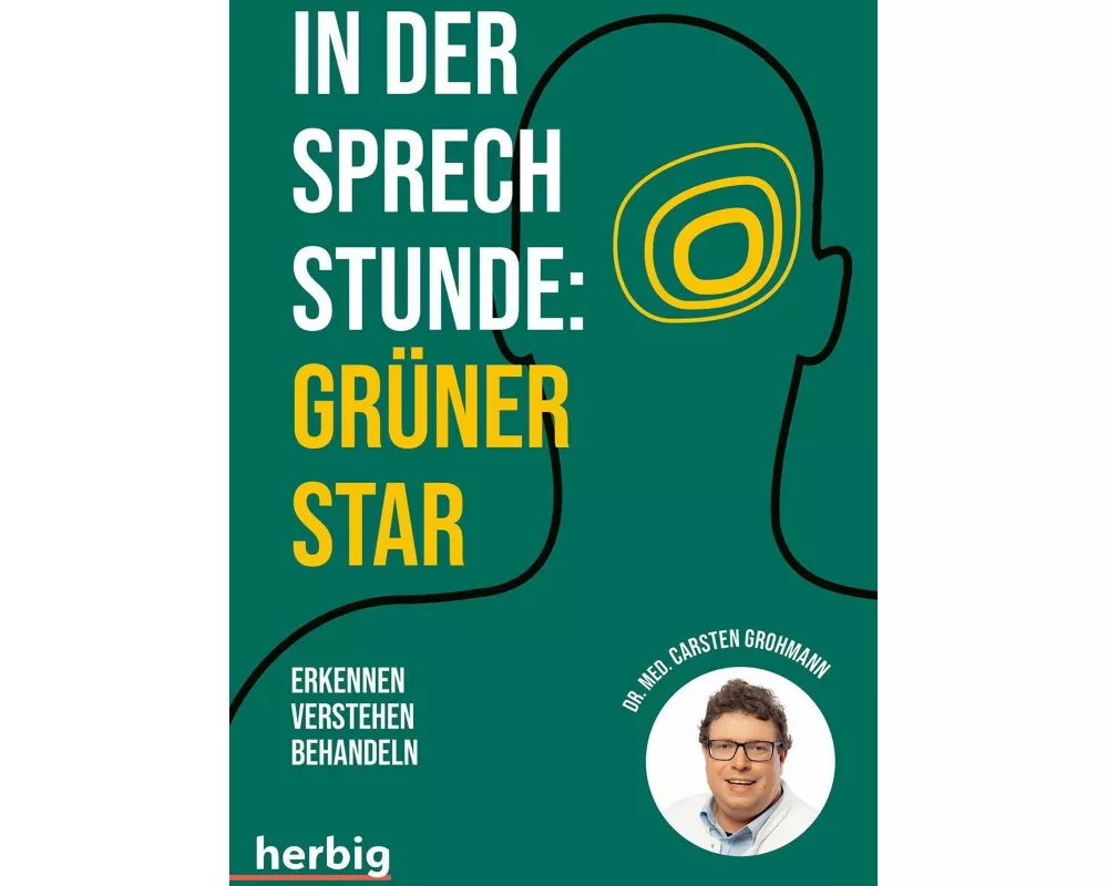 In der Sprechstunde: Grüner Star; Erkennen - verstehen - behandeln