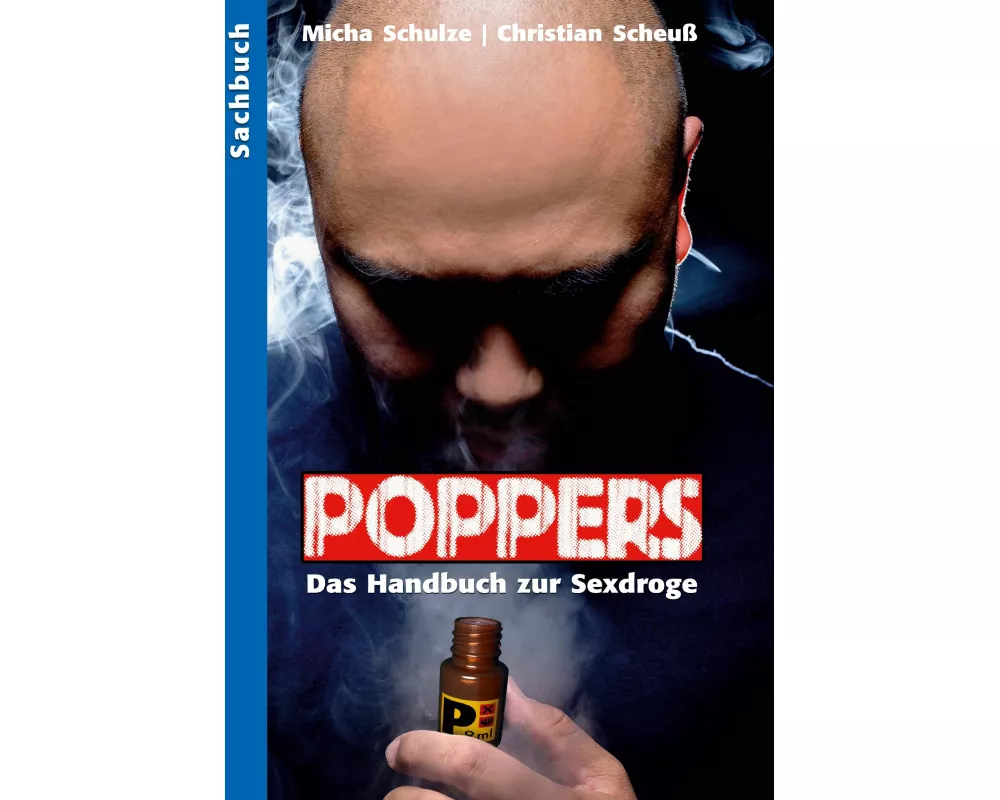 Poppers - Das Handbuch zur schwulen Sex-Droge