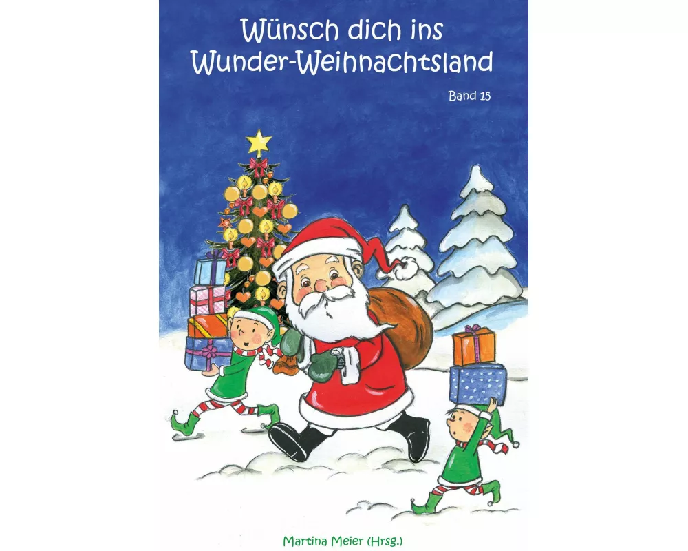 Wünsch dich ins Wunder-Weihnachtsland Band 15