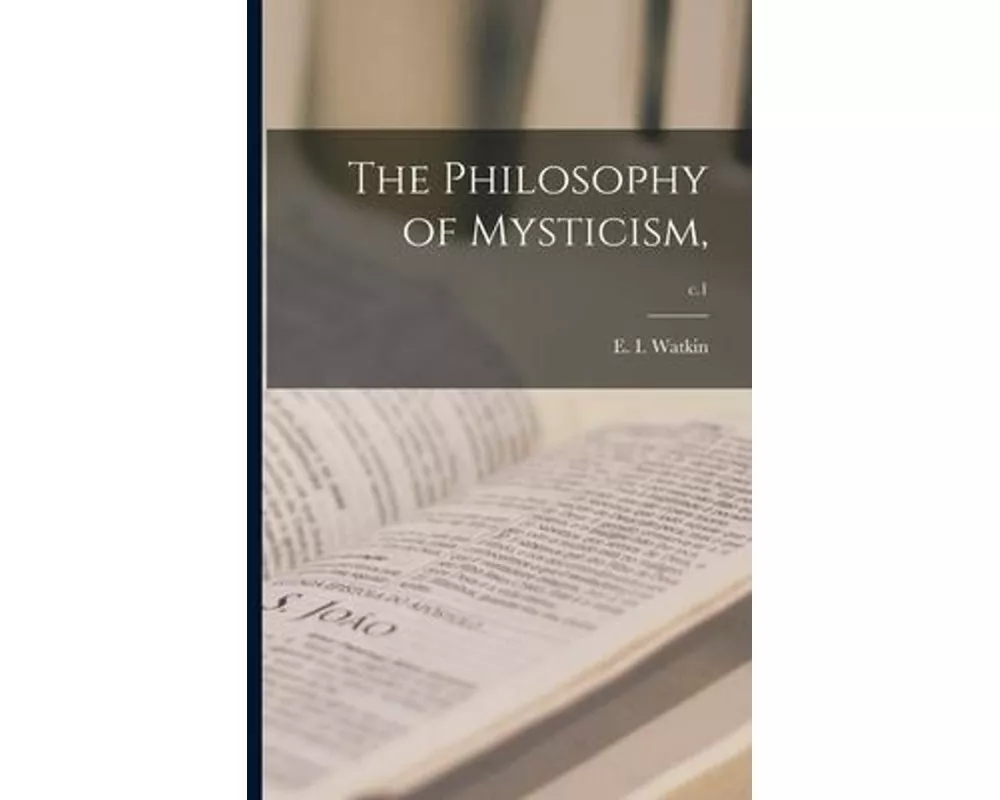 The Philosophy of Mysticism; c.1