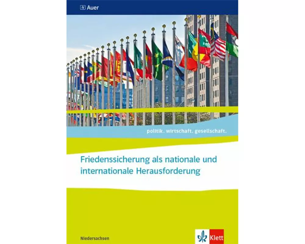 politik.wirtschaft.gesellschaft. Friedenssicherung als nationale und internationale Herausforderung. Abiturjahrgang 2024