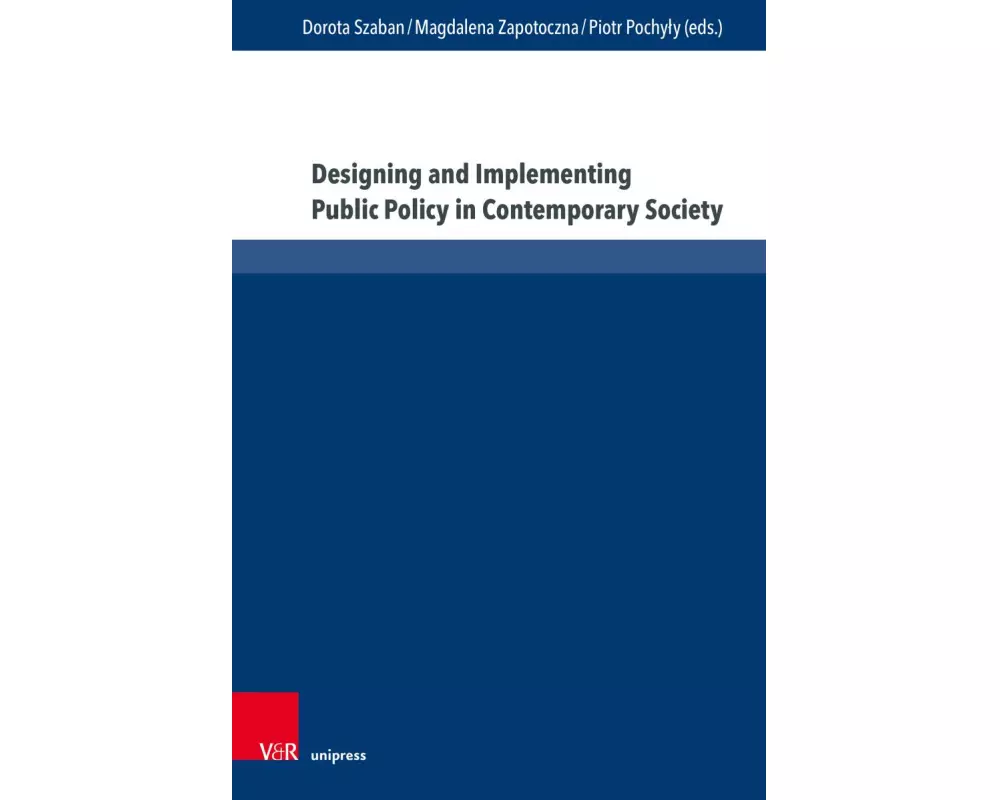 Designing and Implementing Public Policy in Contemporary Society