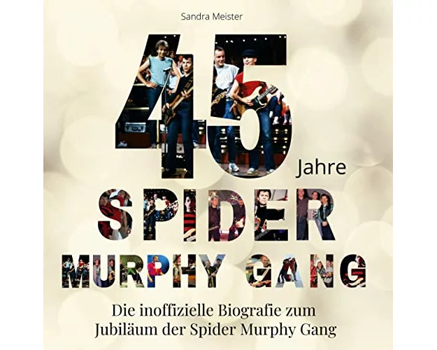 45 Jahre Spider Murphy Gang