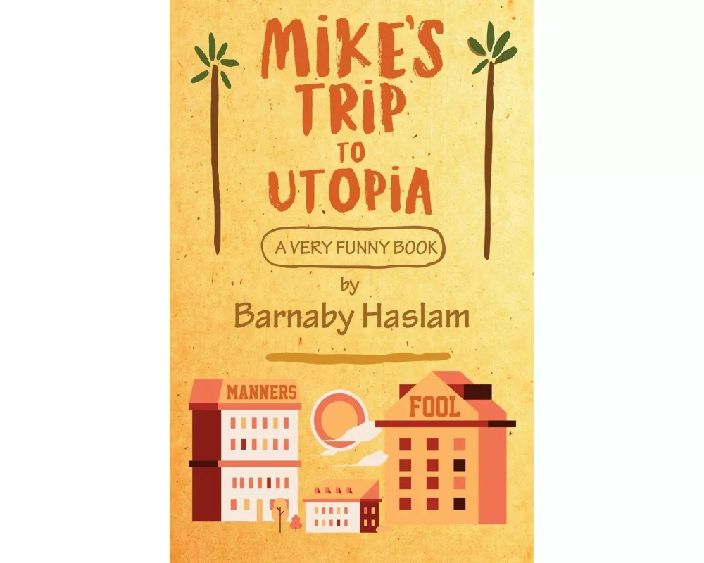 Mike's Trip To Utopia
