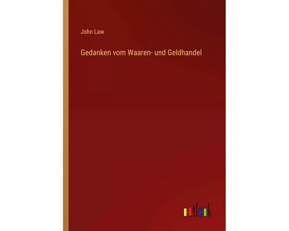 Gedanken vom Waaren- und Geldhandel
