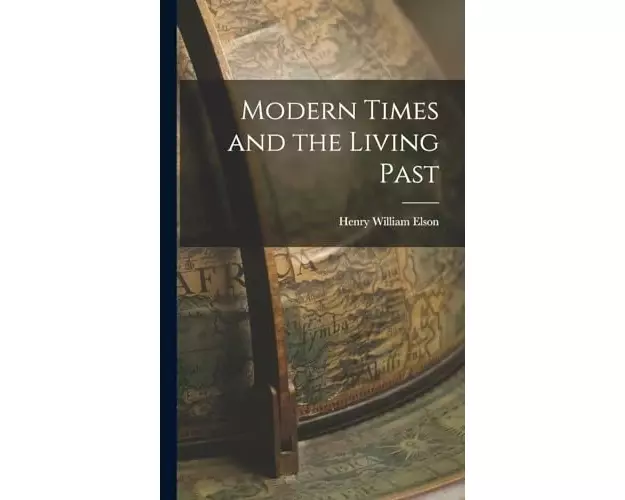 Modern Times and the Living Past