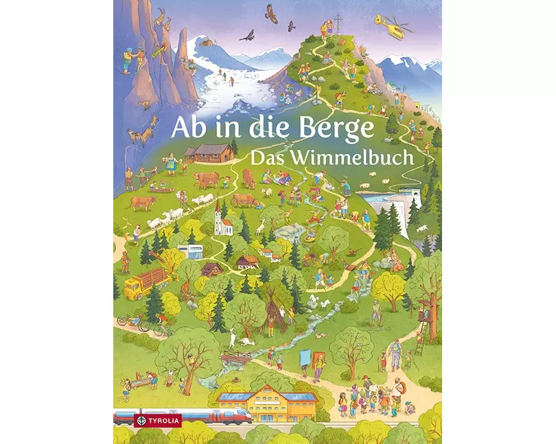 Ab in die Berge. Das Wimmelbuch