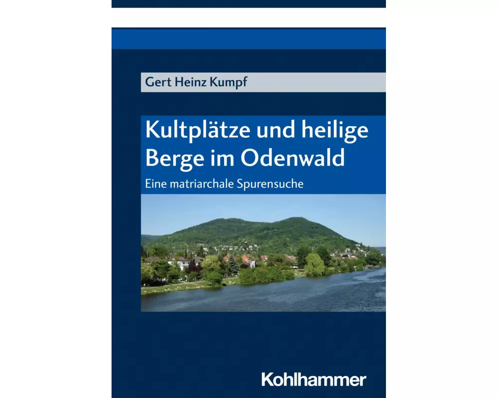 Kultplätze und heilige Berge im Odenwald
