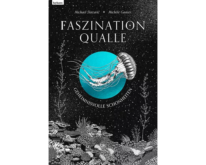 Faszination Qualle - Geheimnisvolle Schönheiten