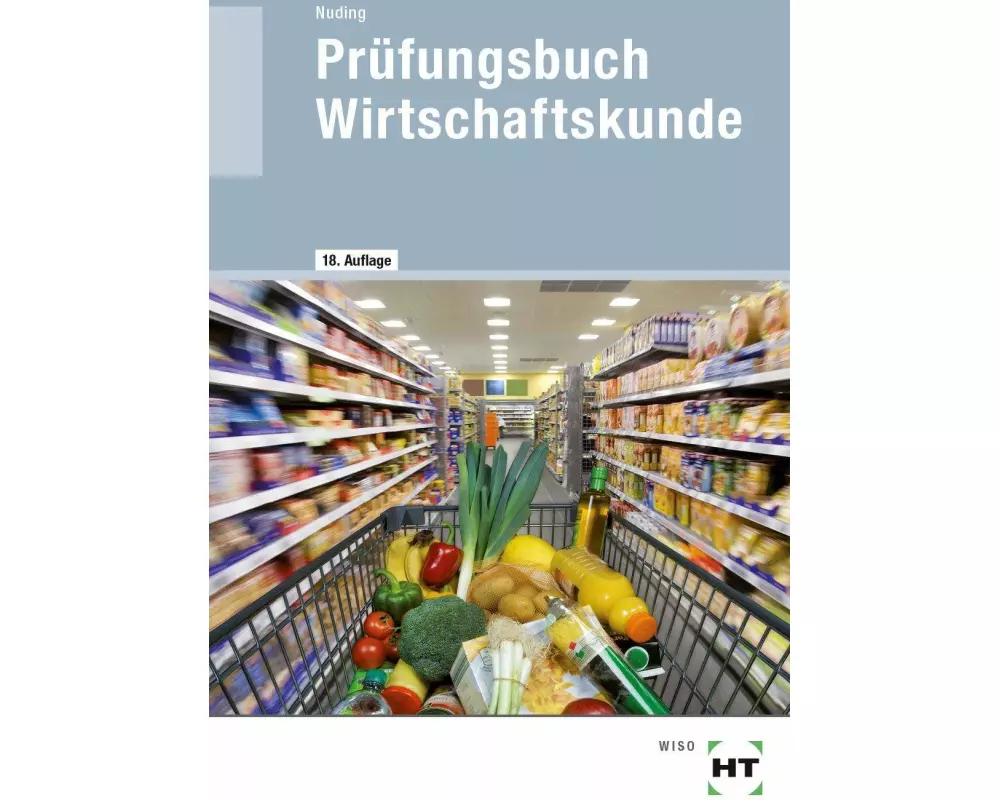 Prüfungsbuch Wirtschaftskunde