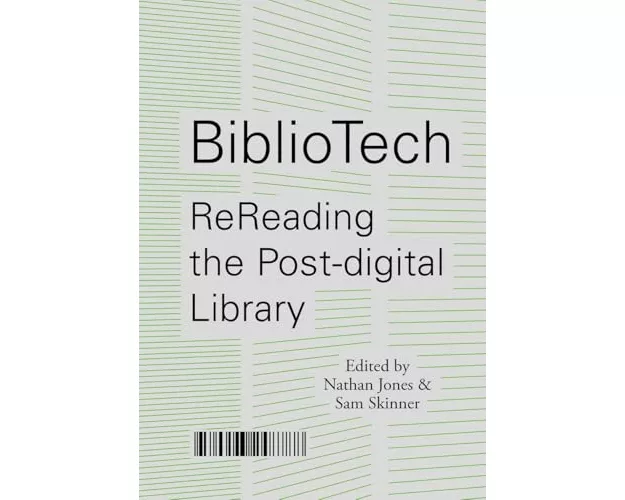 BiblioTech: ReReading the Post-digital Library