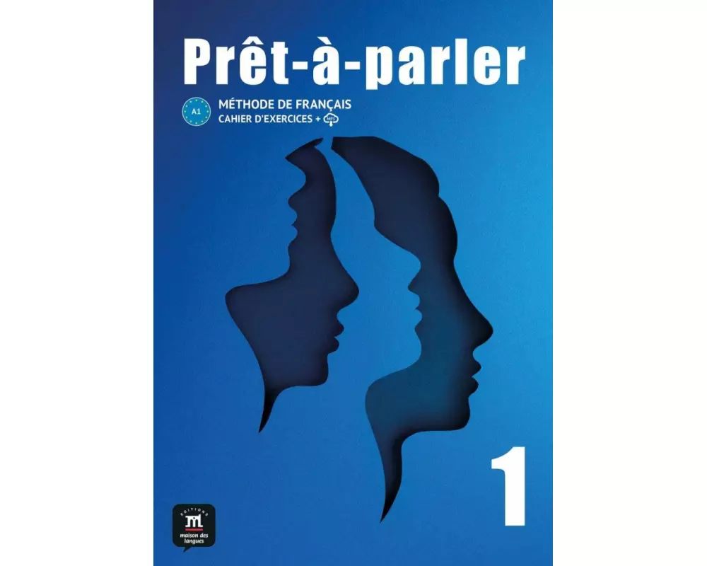 Prêt-à-parler 1 A1. Cahier d'exercices
