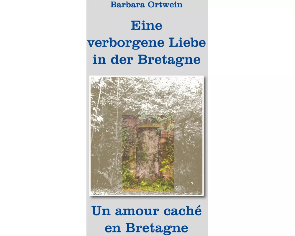 Eine verborgene Liebe in der Bretagne - Un amour caché en Bretagne