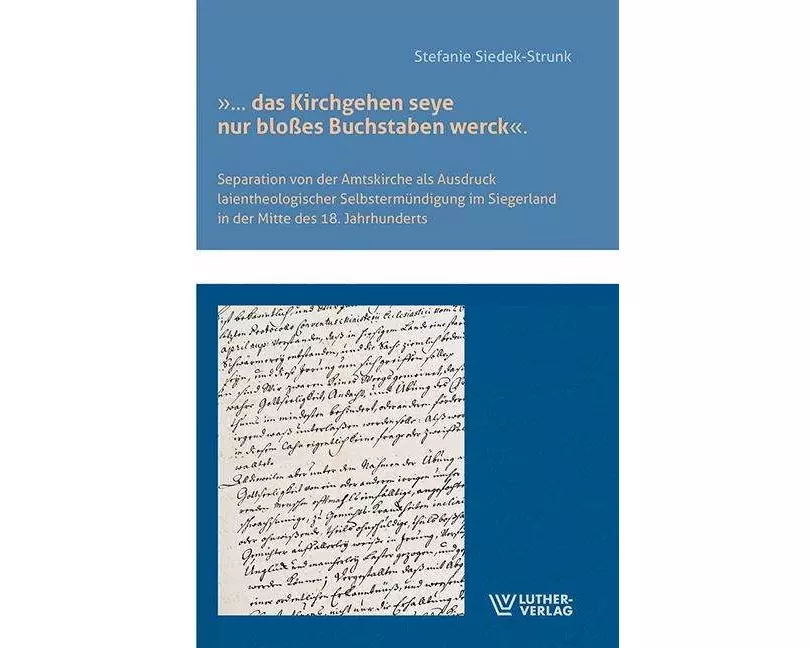 " ... das Kirchgehen seye nur bloßes Buchstaben werck"