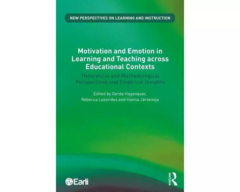 Motivation and Emotion in Learning and Teaching across Educational Contexts