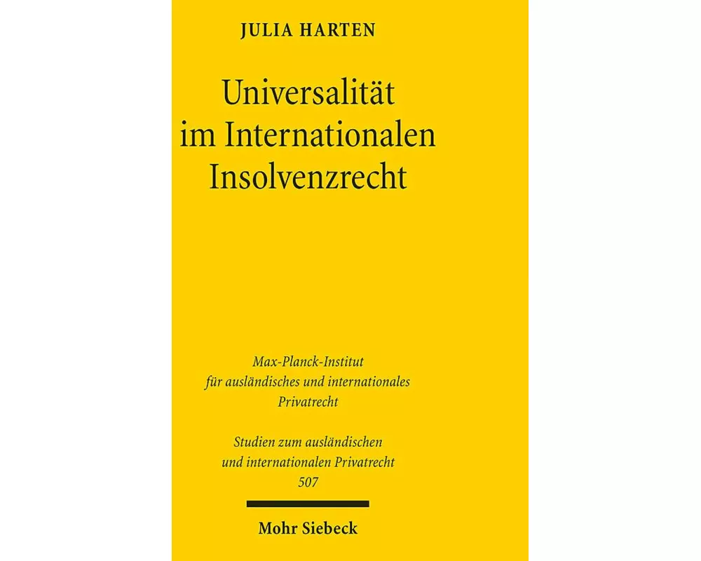 Universalitt im Internationalen Insolvenzrecht