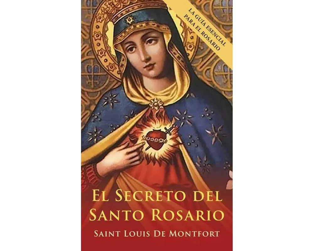 El Secreto del Santo Rosario (Spanish Edition)