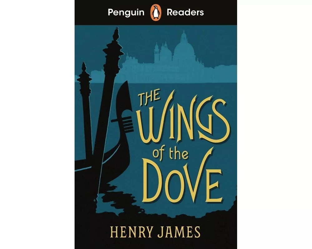 Penguin Readers Level 5: The Wings of the Dove (ELT Graded Reader)