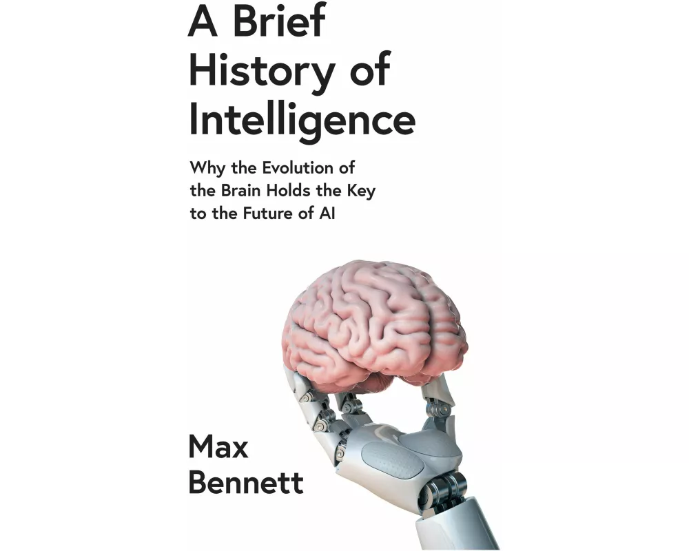 A Brief History of Intelligence