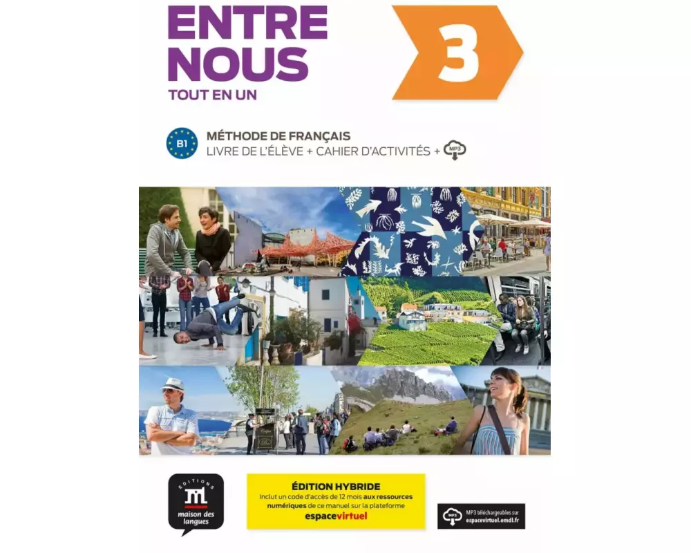 Entre nous 3 (B1) Édition hybride - Tout en un