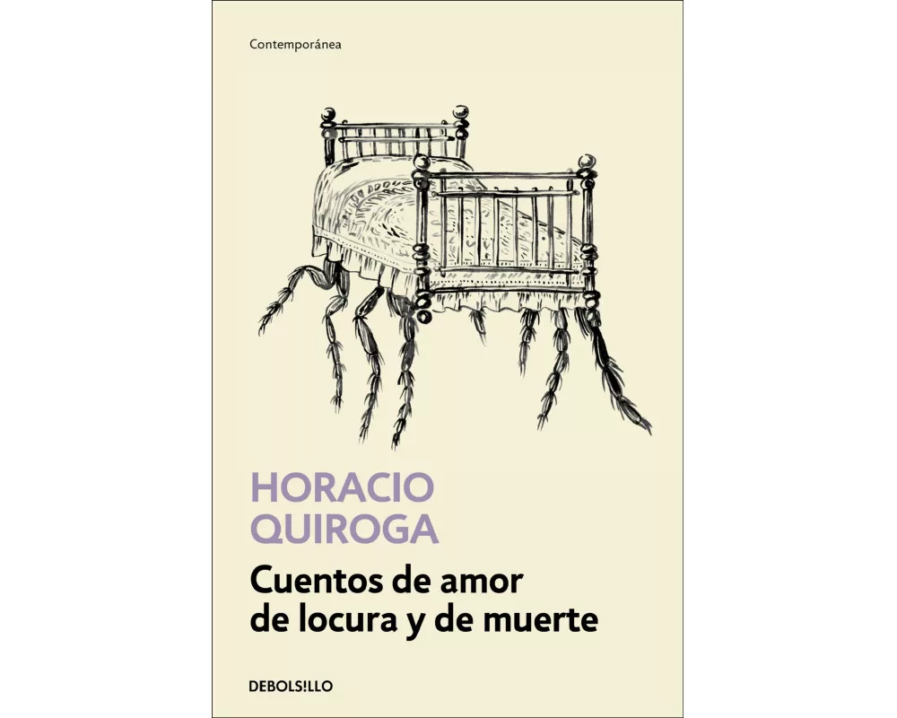 Cuentos de amor de locura y de muerte / Tales of Love Madness and Death
