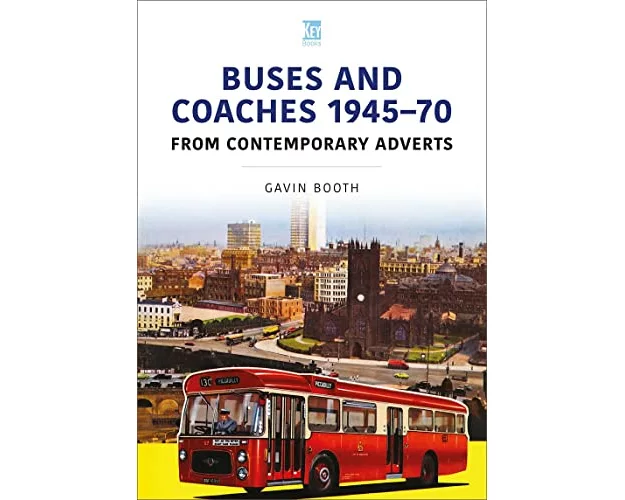 Buses and Coaches 1945-70: From Contemporary Adverts