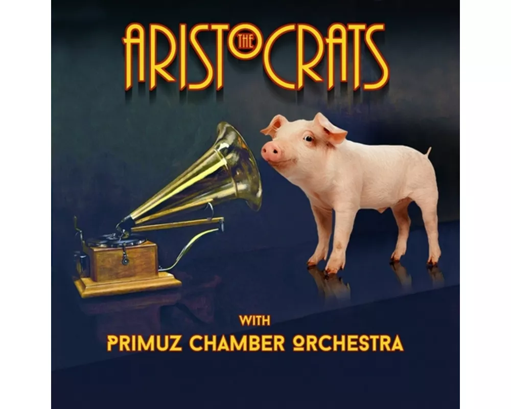 The Aristocrats & Primuz Chamber Orchestra