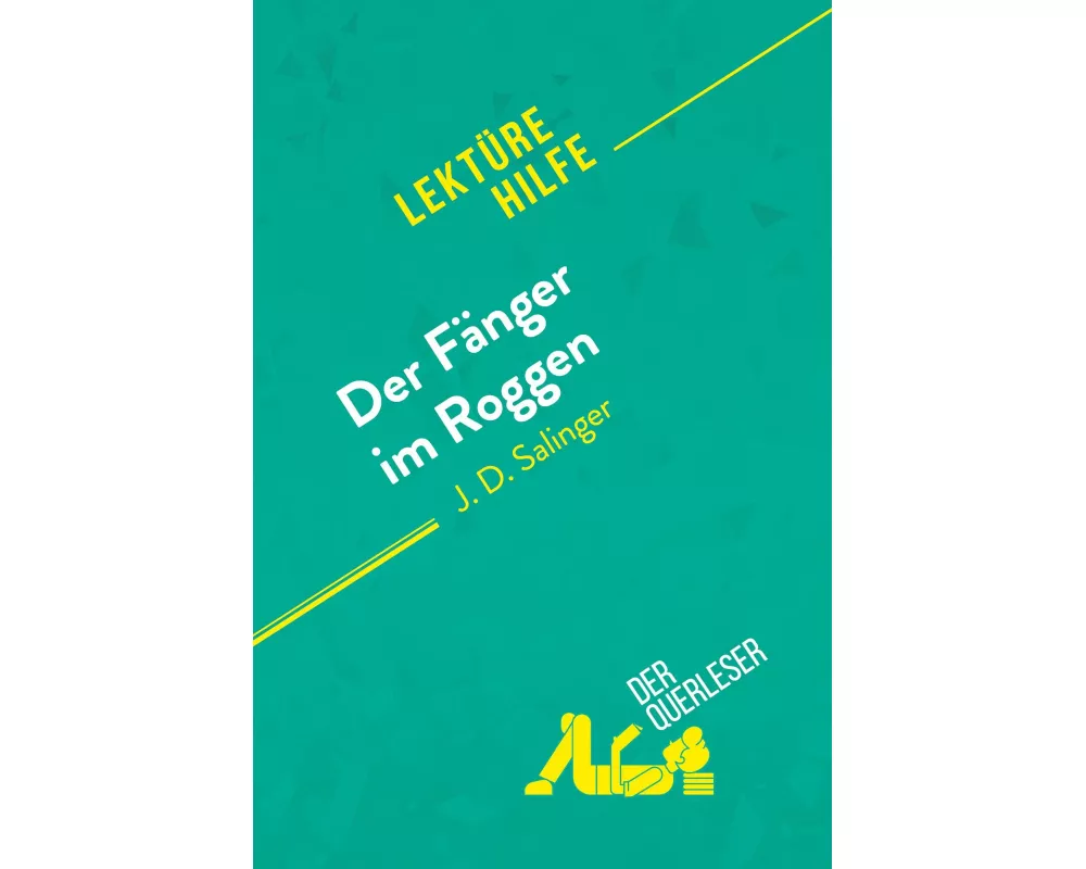 Der Fänger im Roggen von J. D. Salinger (Lektürehilfe)