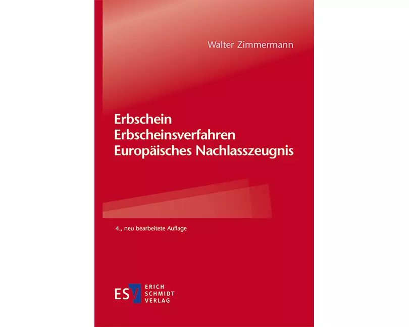 Erbschein – Erbscheinsverfahren – Europäisches Nachlasszeugnis