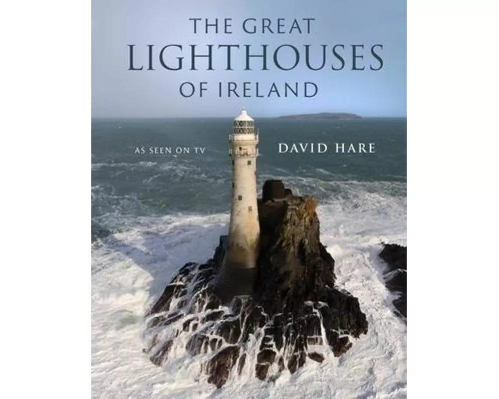 The Great Lighthouses of Ireland