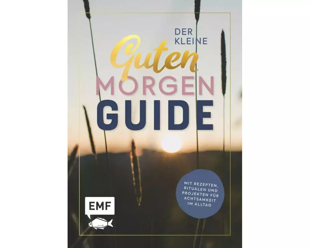 Der kleine guten Morgen Guide