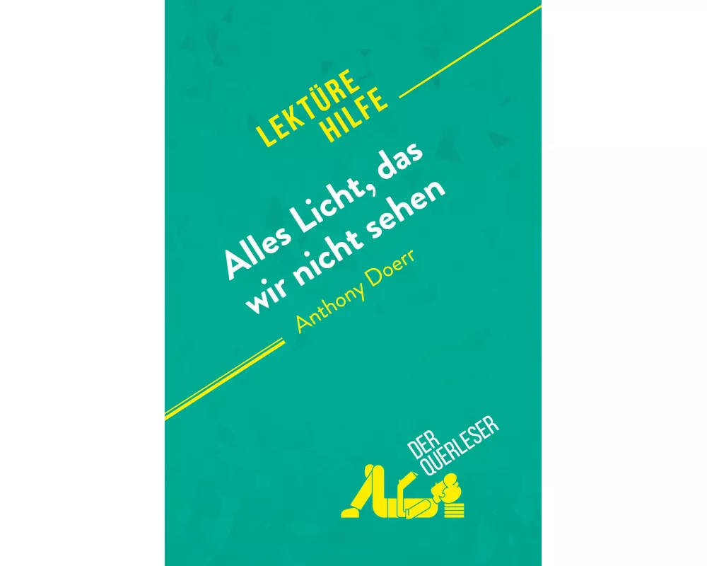Alles Licht, das wir nicht sehen von Anthony Doerr (Lektürehilfe)
