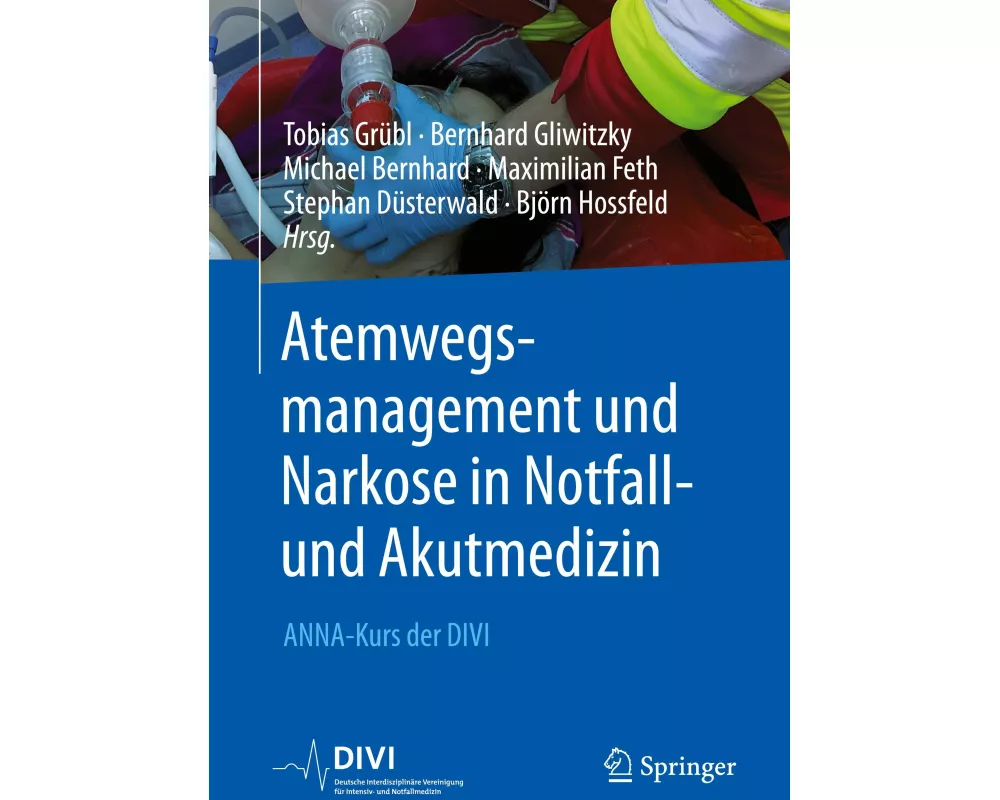 Atemwegsmanagement und Narkose in Notfall- und Akutmedizin