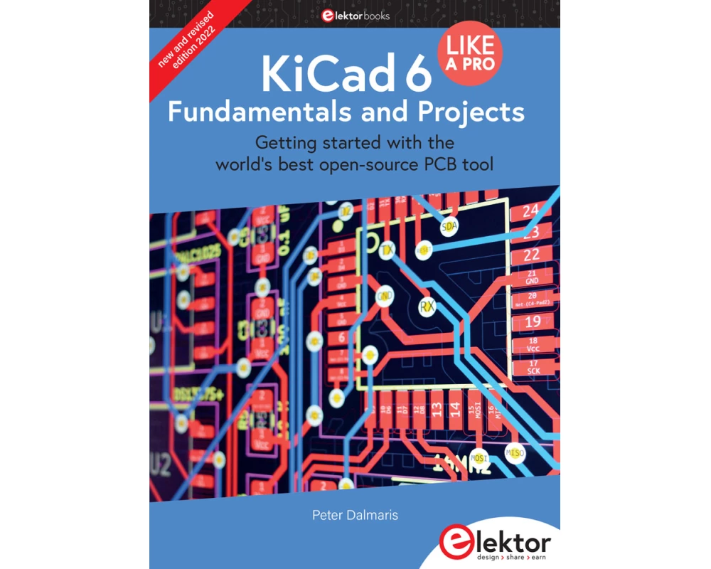 KiCad 6 Like A Pro - Fundamentals and Projects